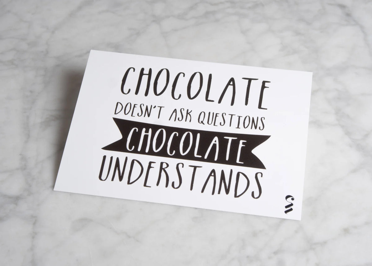 Postkaart 'Chocolate doesn't ask questions'-Chocolate Nation-Chocolate Nation